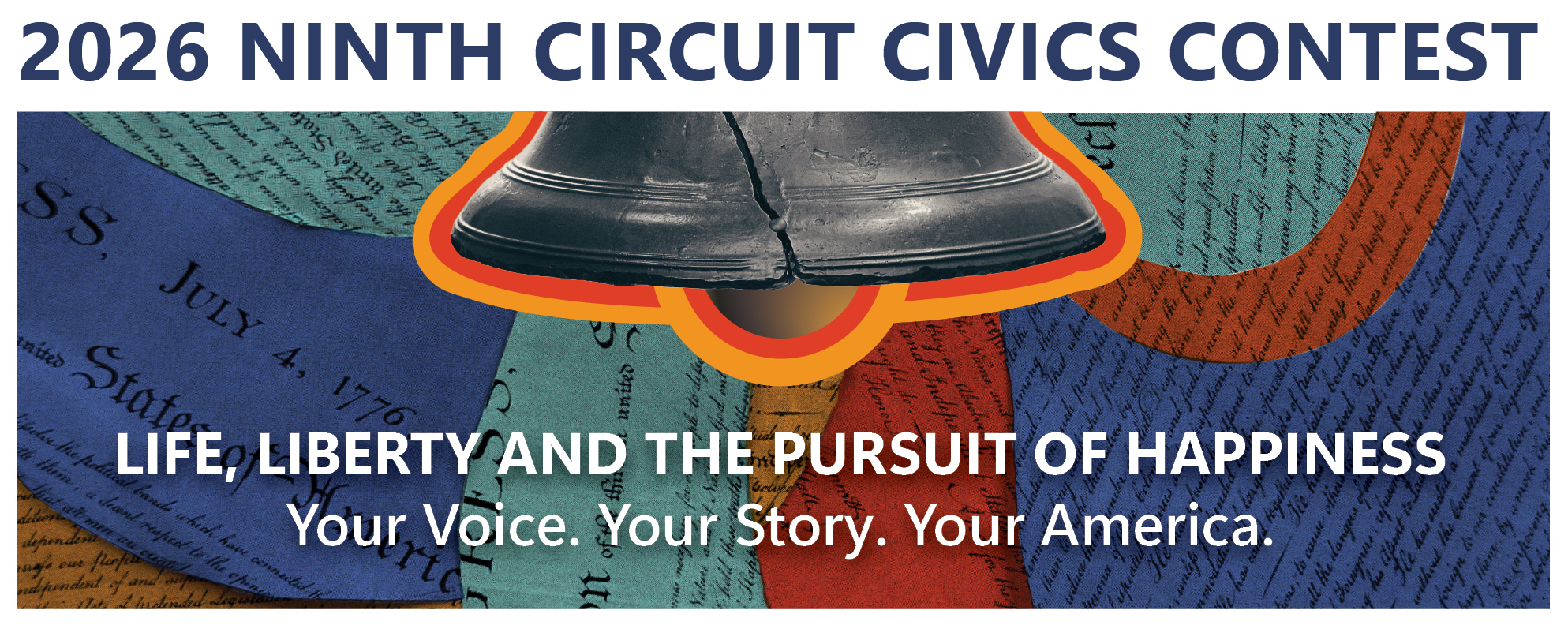 2026 Ninth Circuit Civics Contest - Life, Liberty and the Pursuit of Happiness